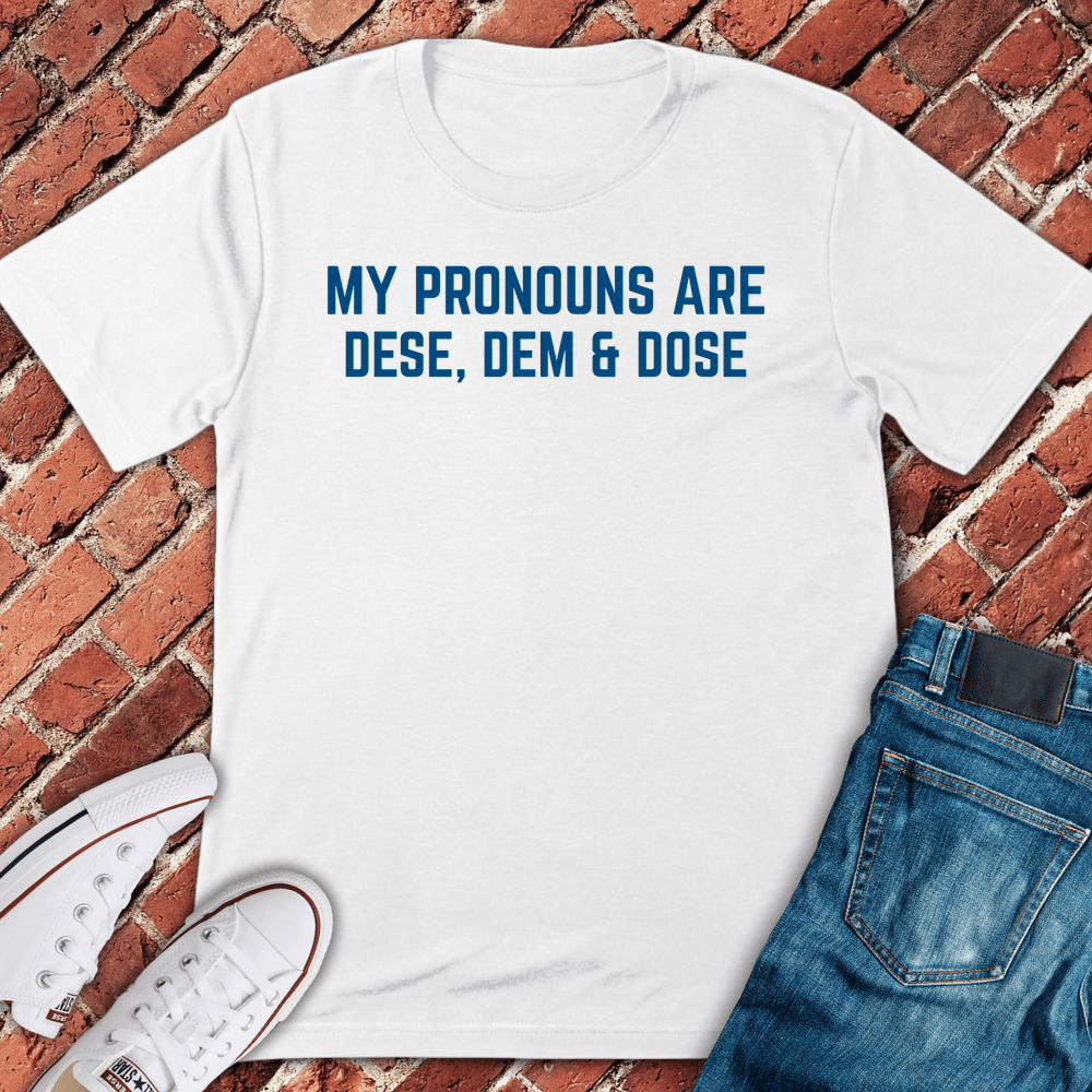 Dese Dem Dose T-Shirt - Chicago Graphic Tee - Gift for Chicago Lovers - Unisex