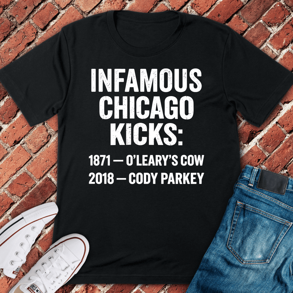 Chi Infamy Kicks T-Shirt - Graphic Tee - Gift for Chicago Lovers - Unisex