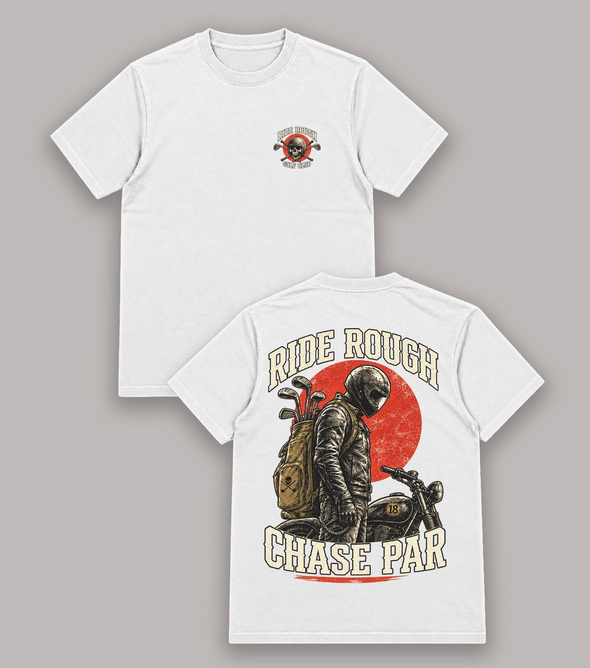 Ride Rough Chase Par Motorcycle Golfer T-Shirt