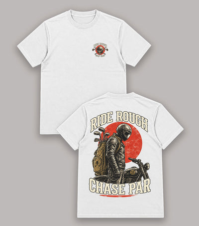 Ride Rough Chase Par Motorcycle Golfer T-Shirt