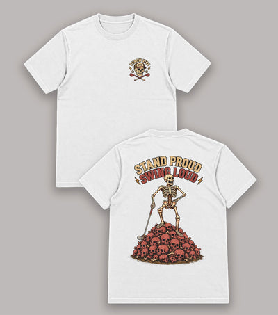 Stand Proud Swing Loud Skeleton Golf T-Shirt
