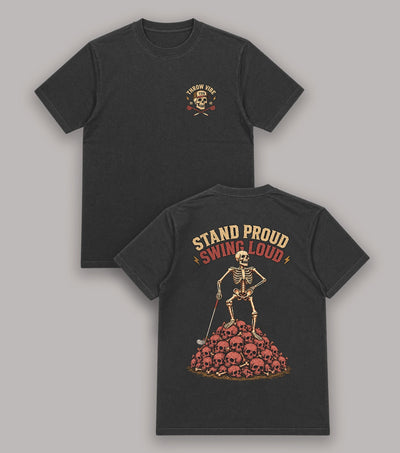 Stand Proud Swing Loud Skeleton Golf T-Shirt