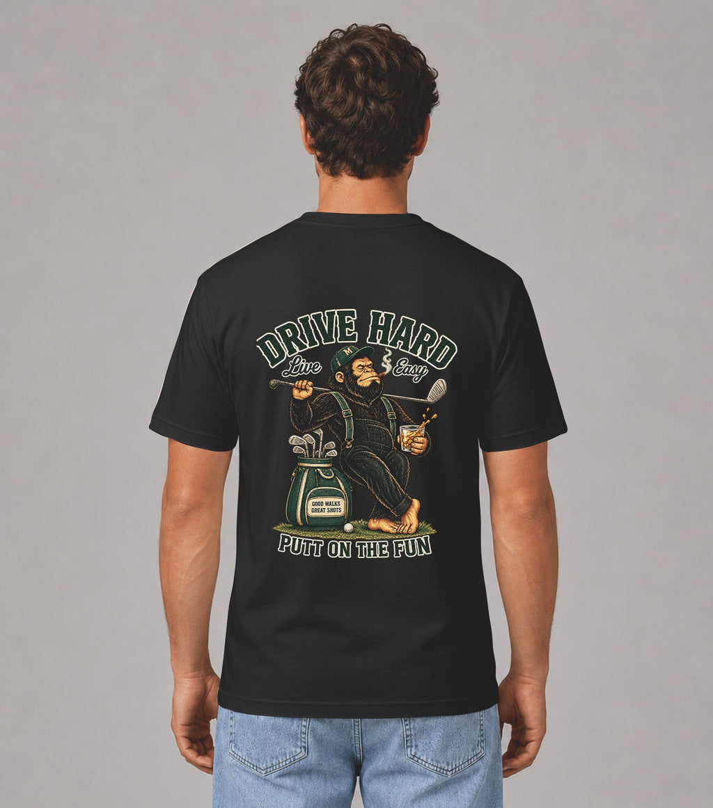 Drive Hard Live Easy Bigfoot Golf T-Shirt