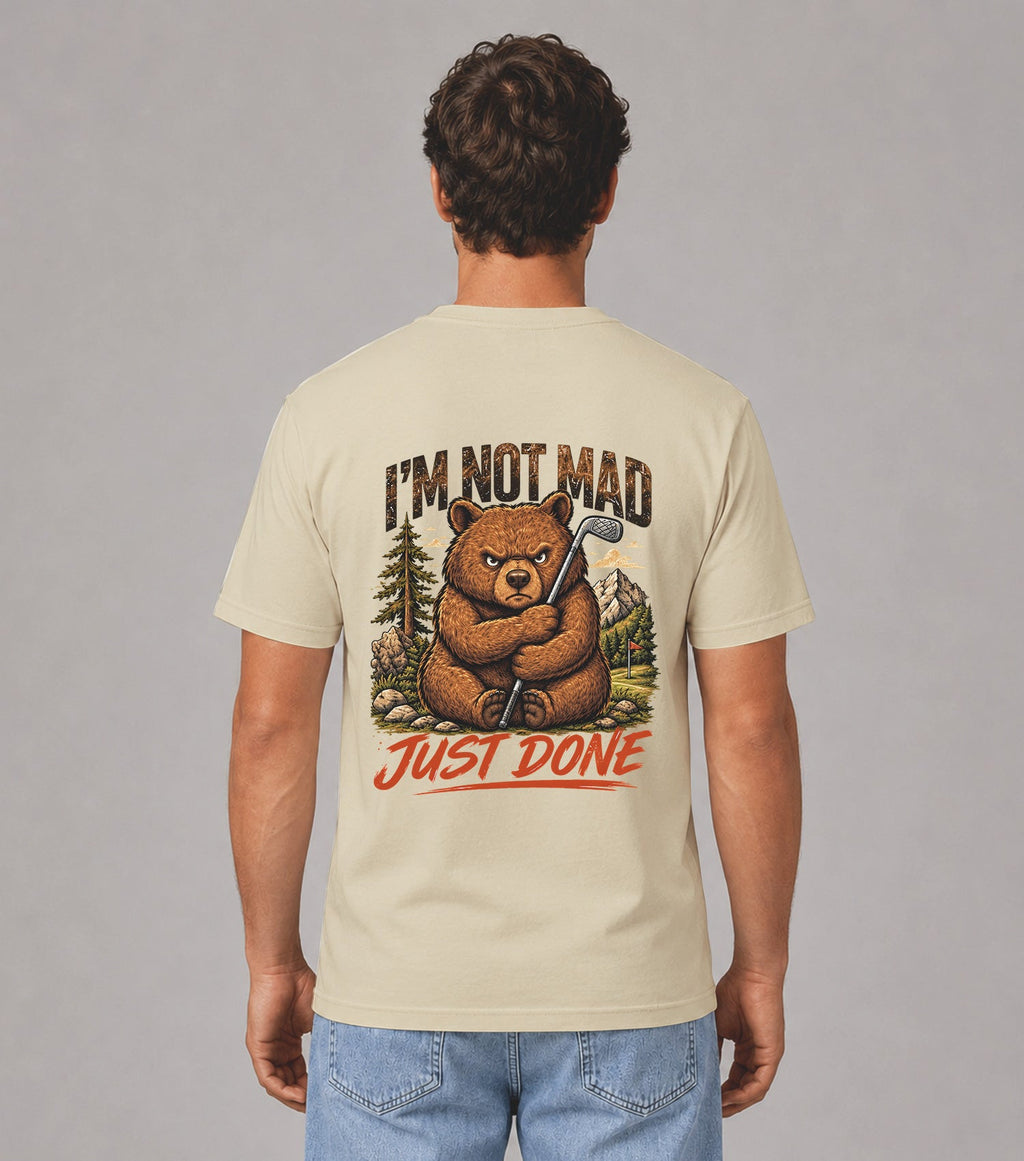 I’m Not Mad Just Done Bear Golf T-Shirt