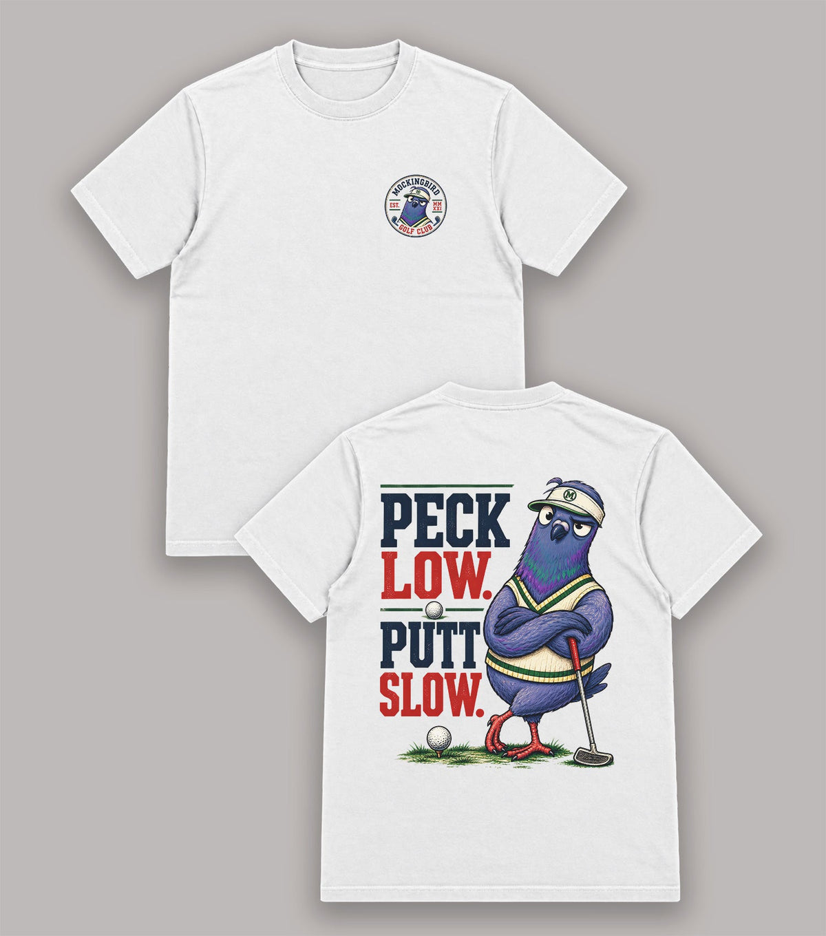 Peck Low Putt Slow Pigeon Golf T-Shirt