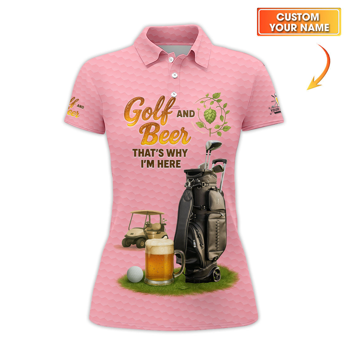 Women's Golf Polos, Golf and Beer That's Why I'm Here Custom Name Shirt, Funny Golf Shirts For Golfers
