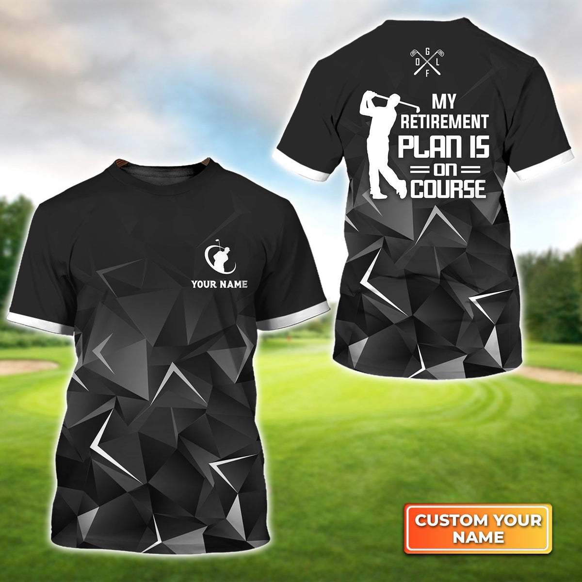 Golfing My Retirement Plan Is On Course Personalized Name 3D Tshirt Gift For Golfer