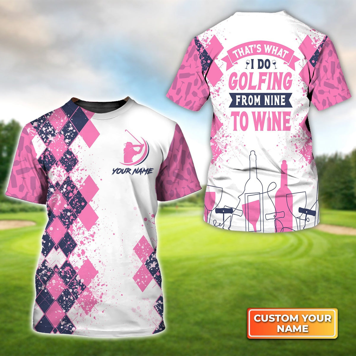 Golfing From Nine To Wine, Personalized Name 3D Tshirt Gift For Golfer
