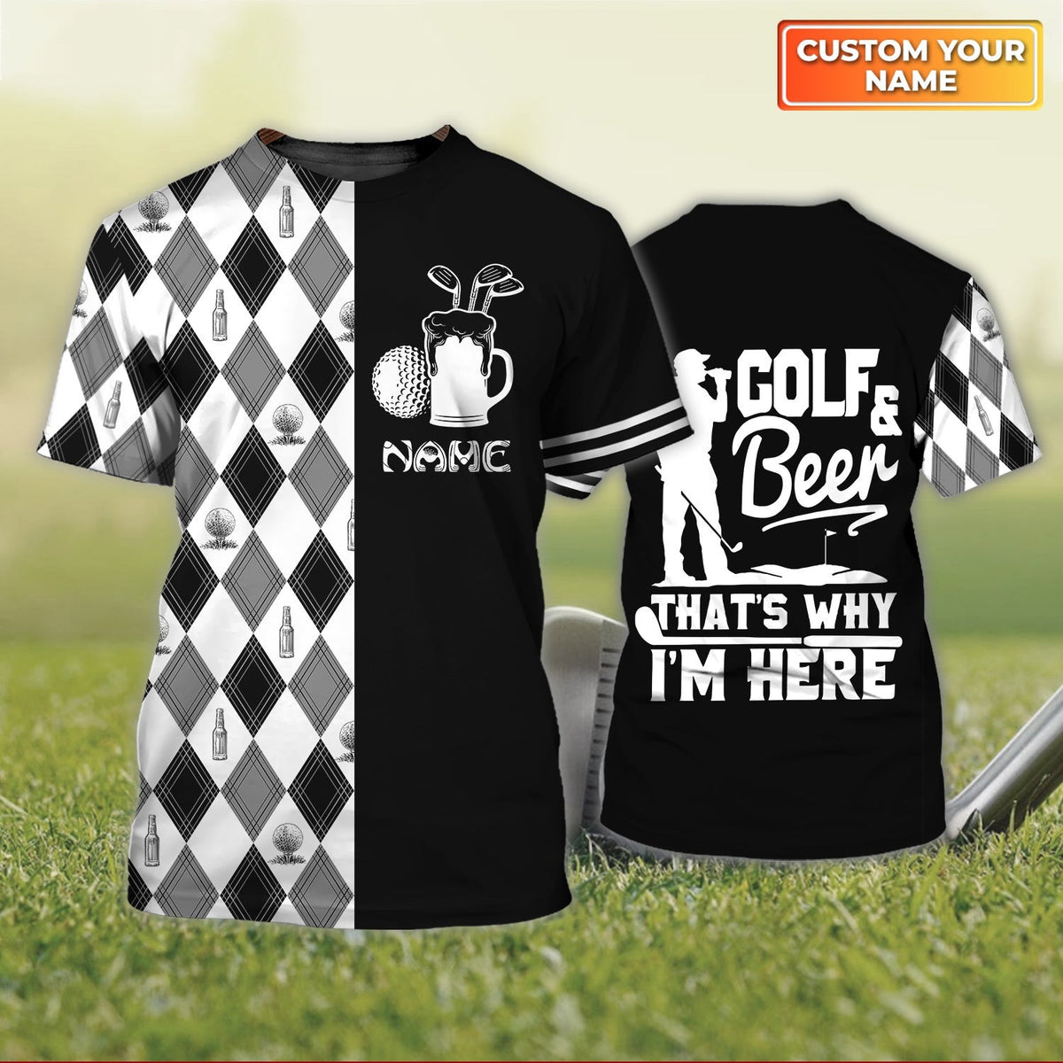 Golf & Beer That Why I'm Here, Personalized Name 3D Tshirt