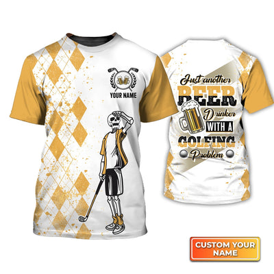 Just Another Beer, Drinker With A Golfing Problem, Personalized Name 3D Tshirt Gift For Golfer