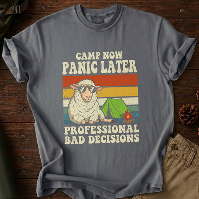 Camp Now Panic Later T-Shirt