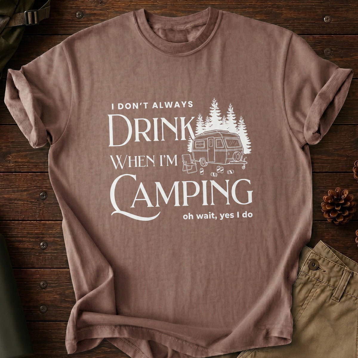 Don't Always Drink T-Shirt
