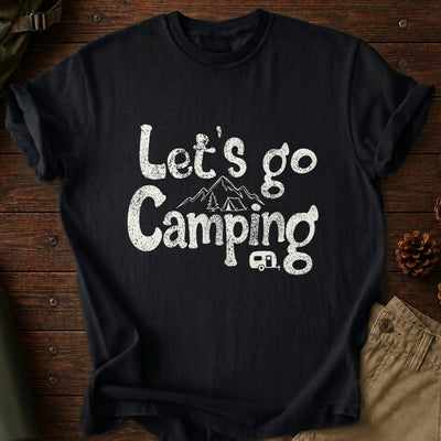 Let's Go Camping T-Shirt