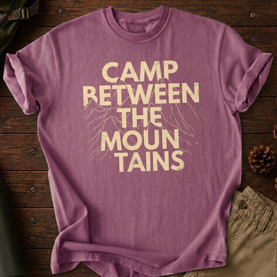 Camp Between The Mountains T-Shirt