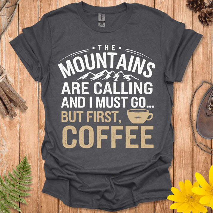 But First Coffee T-Shirt