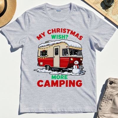 Christmas Camper “My Christmas Wish? More Camping” T-Shirt