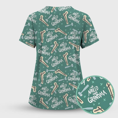 Funny Orthopedic Bone Hammer We Nailed Your Grandma Pattern Scrub Top, Comfortable Scrubs for Nurses