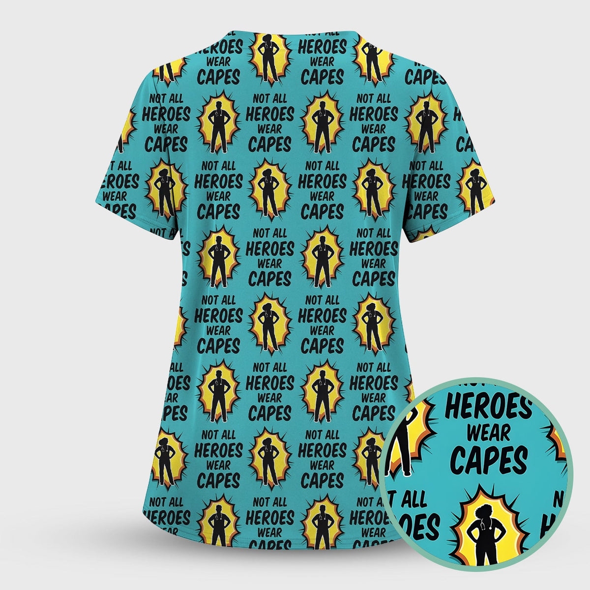 Not All Heroes Wear Capes Nurse Pattern Scrub Top, Comfortable Scrubs for Nurses