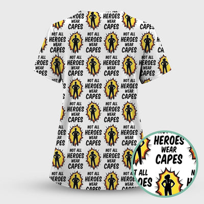 Not All Heroes Wear Capes Nurse Pattern Scrub Top, Comfortable Scrubs for Nurses