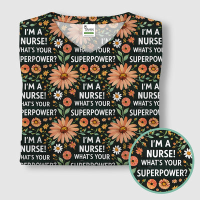 Funny Nurse Superpower Floral Pattern Scrub Top, Breathable Fabrics Nursing Uniform