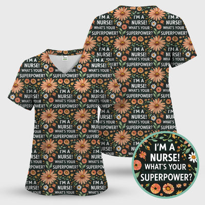 Funny Nurse Superpower Floral Pattern Scrub Top, Breathable Fabrics Nursing Uniform