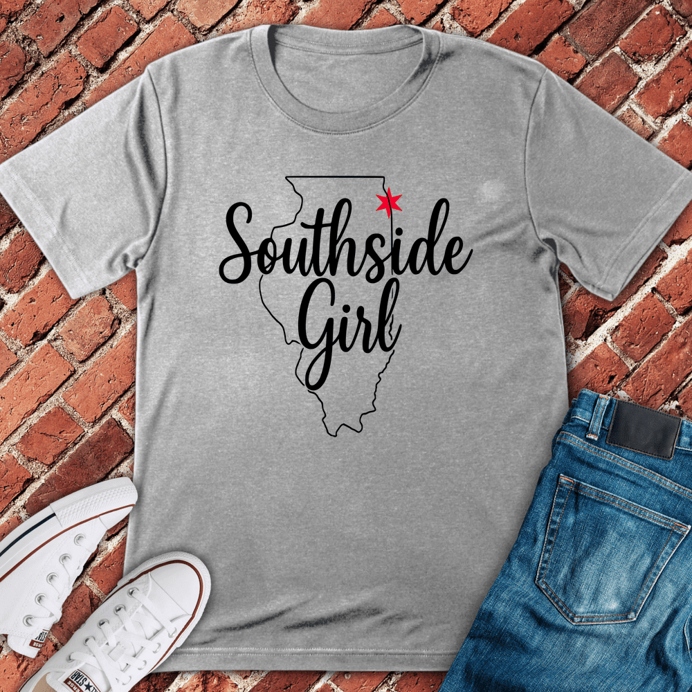 Southside Girl T-Shirt Gift For Women - Chicago Graphic Tee