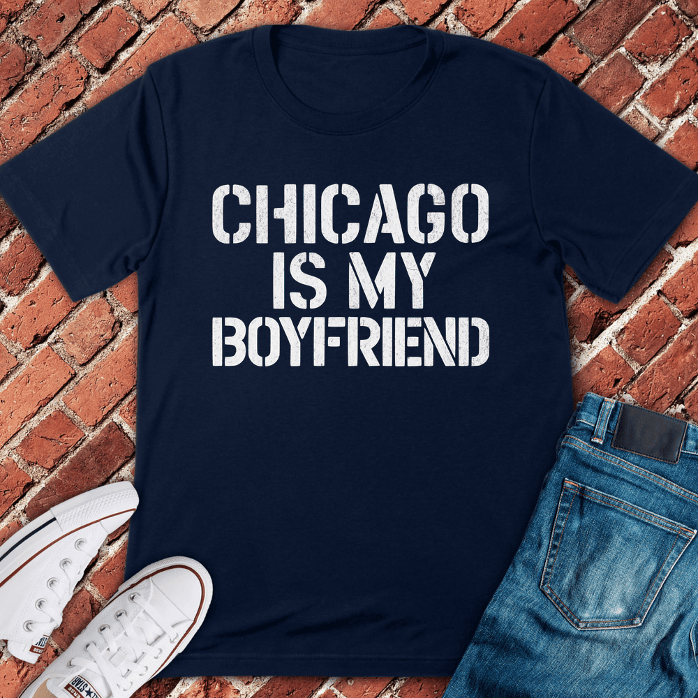 Chicago Boyfriend T-Shirt Gift For Boyfriend - Unisex Graphic Tee