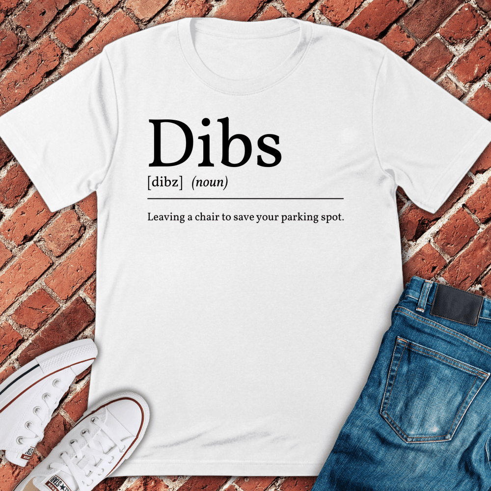 Chicago Dibs T-Shirt Gift For Chicago Lovers - Unisex Graphic Tee