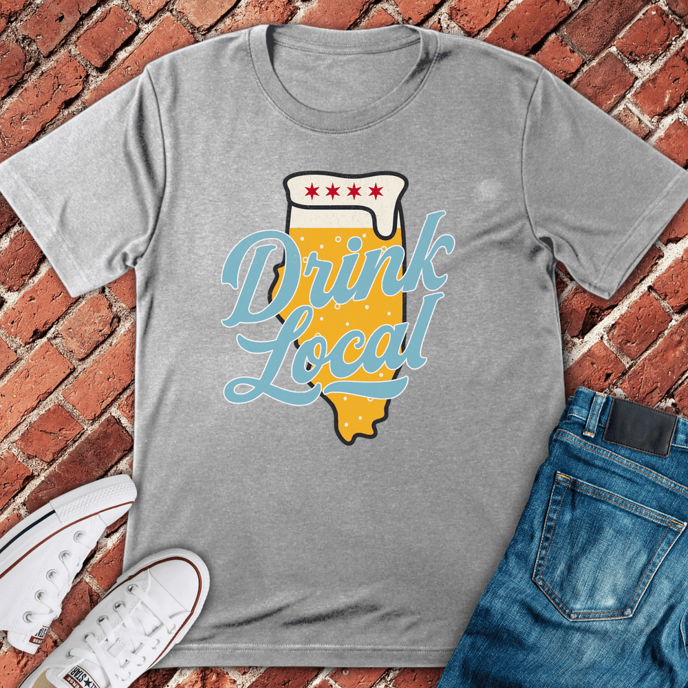Drink Local Flag T-Shirt Gift For Chicago Lovers - Unisex Graphic Tee