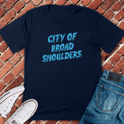 Broad Shoulders City T-Shirt Gift For Chicago Lovers - Unisex Graphic Tee