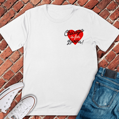 Chicago Is For Lovers T-Shirt Gift For Chicago Lovers - Unisex Graphic Tee