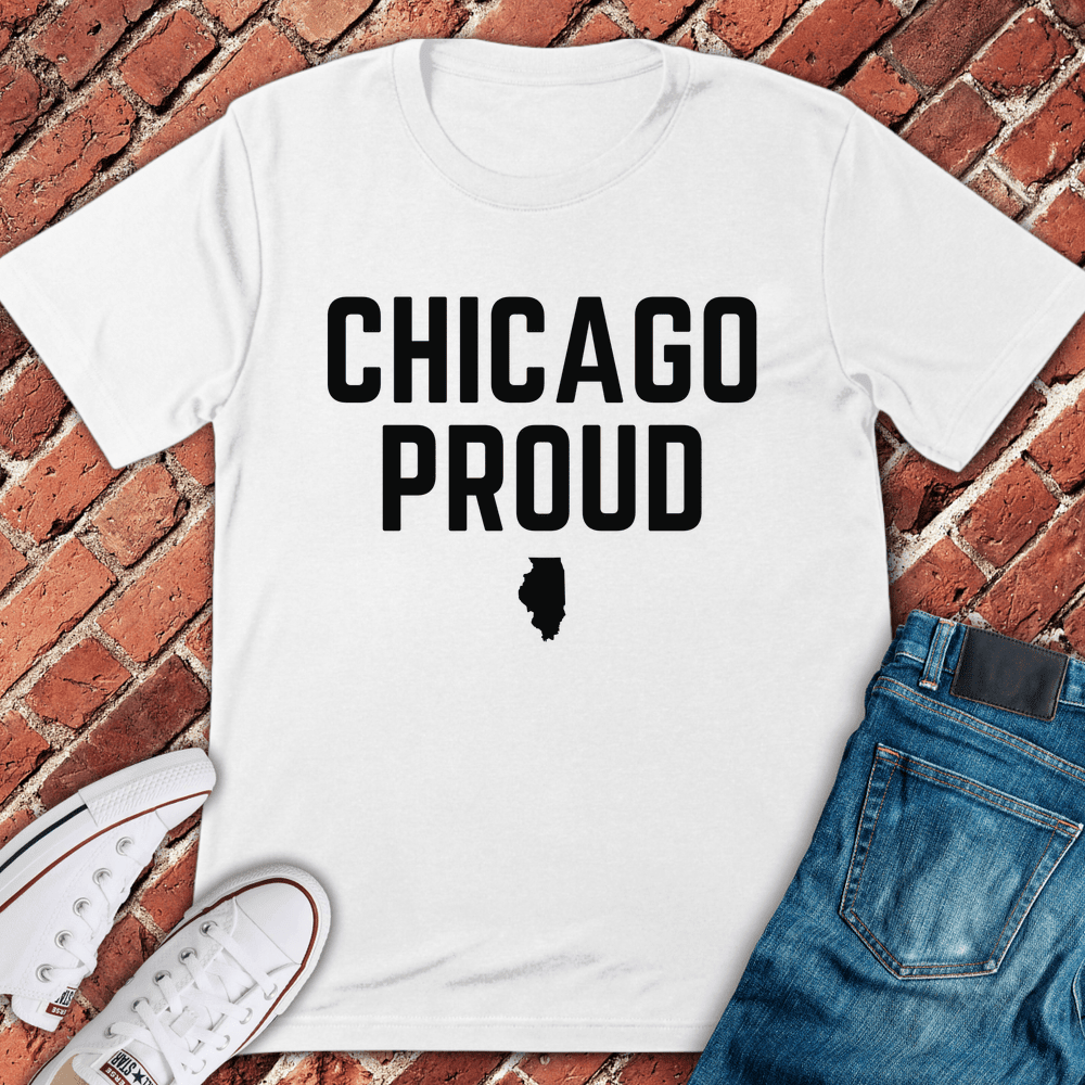 Chicago Proud T-Shirt Gift For Chicago Lovers - Unisex Graphic Tee