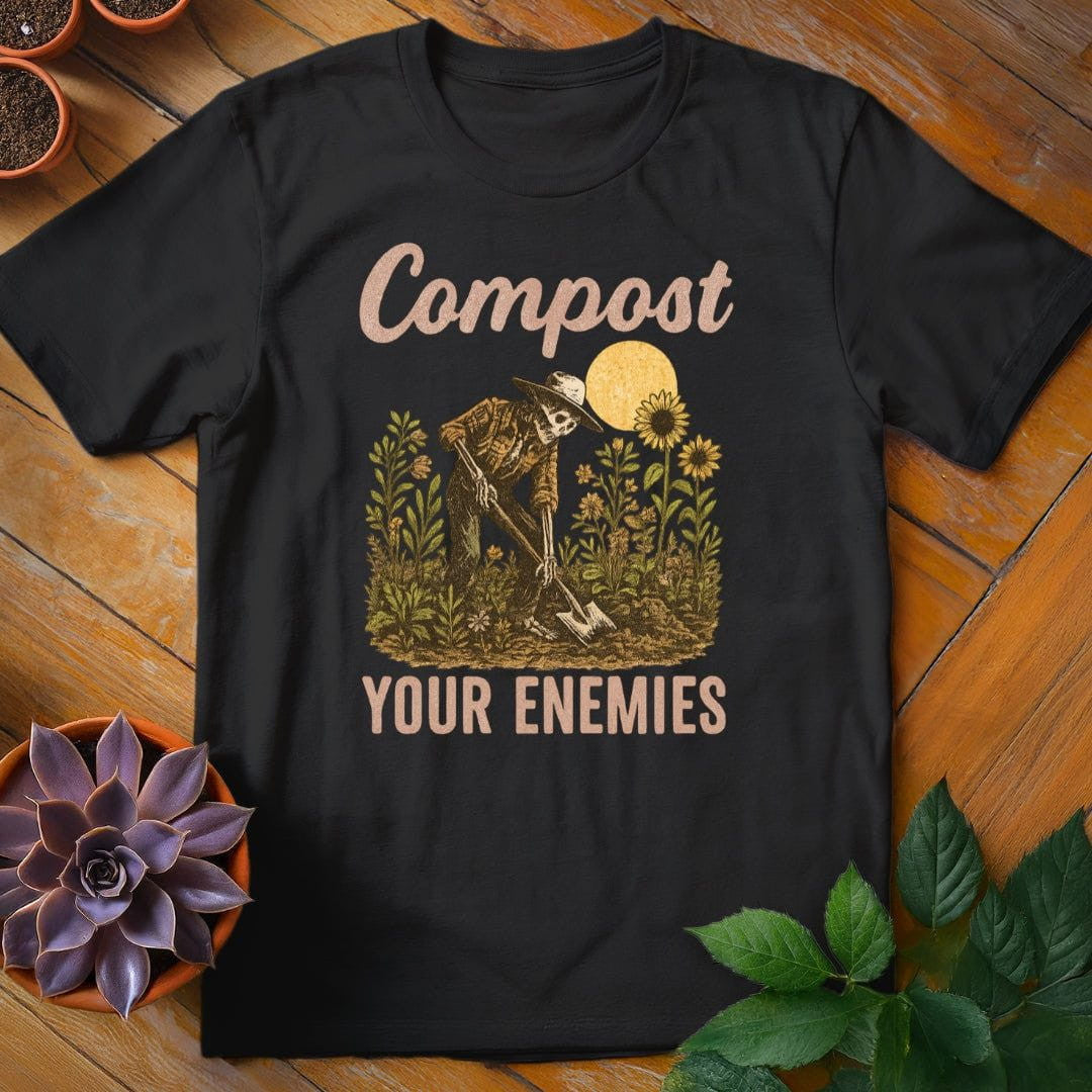 Compost Your Enemies T-Shirt Gift For Plant Lover - Unisex Graphic Tee