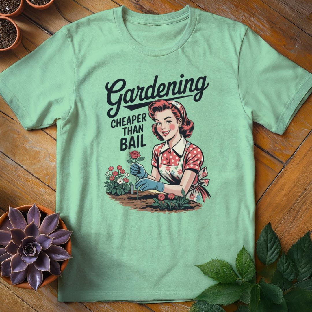 Gardening...Cheaper Than Bail T-Shirt Gift For Plant Lover - Unisex Graphic Tee