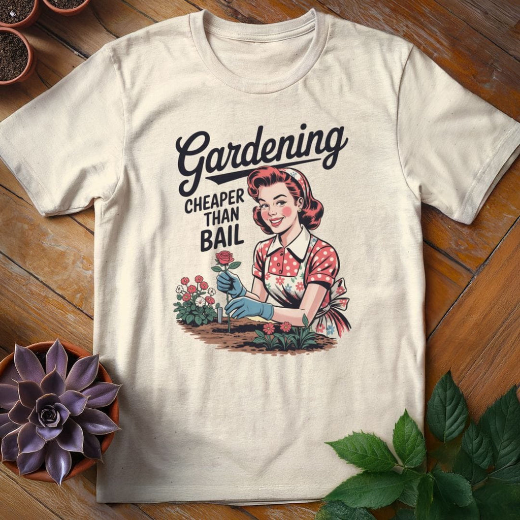 Gardening...Cheaper Than Bail T-Shirt Gift For Plant Lover - Unisex Graphic Tee