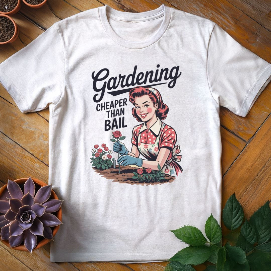 Gardening...Cheaper Than Bail T-Shirt Gift For Plant Lover - Unisex Graphic Tee