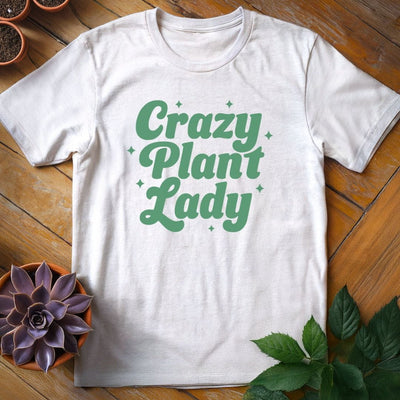 Crazy Plant Lady T-Shirt Gift For Plant Lover - Graphic Tee