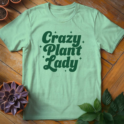 Crazy Plant Lady T-Shirt Gift For Plant Lover - Graphic Tee