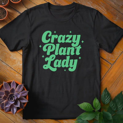 Crazy Plant Lady T-Shirt Gift For Plant Lover - Graphic Tee