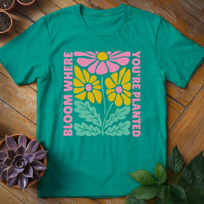 Bloom Where You're Planted T-Shirt Gift For Plant Lover - Unisex Graphic Tee
