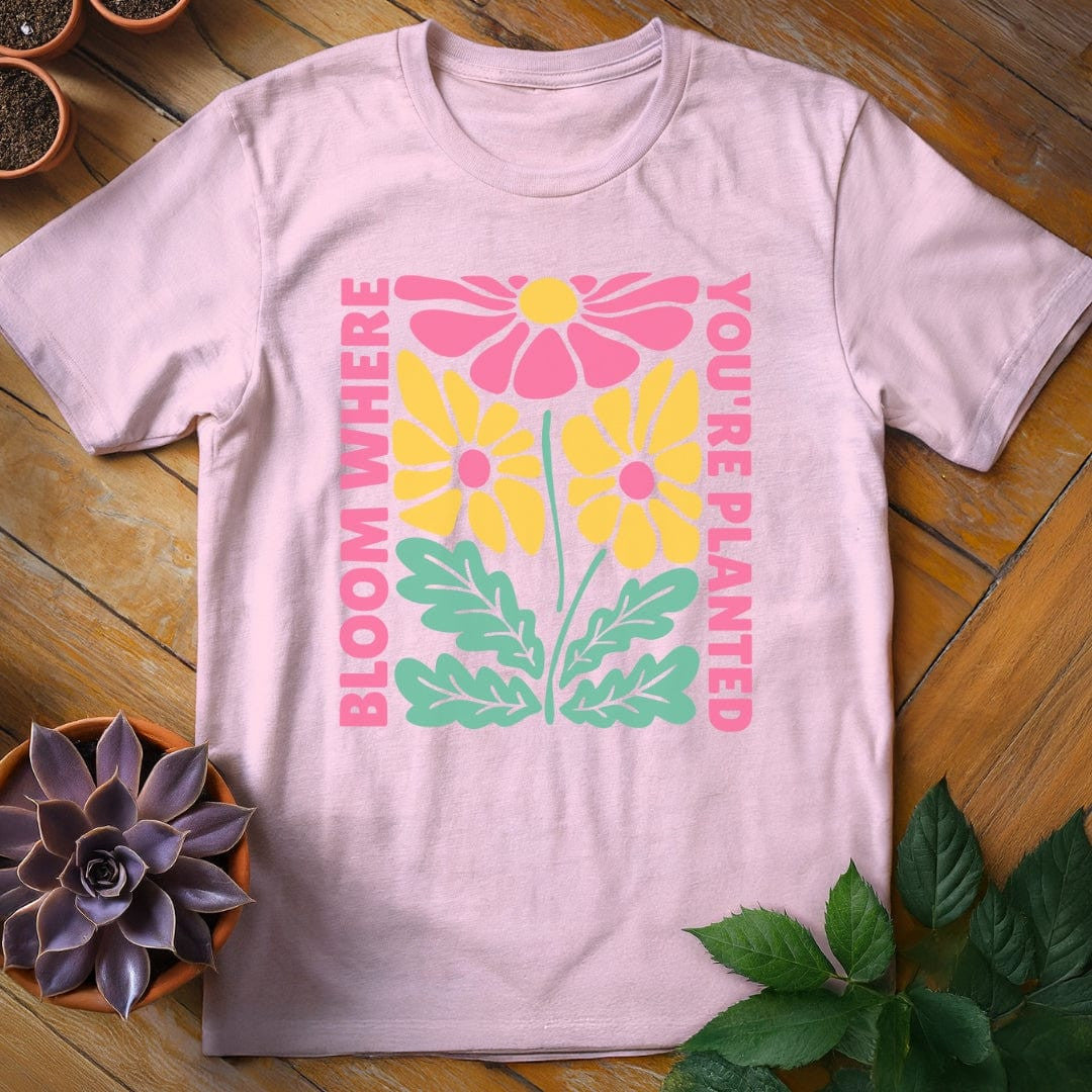 Bloom Where You're Planted T-Shirt Gift For Plant Lover - Unisex Graphic Tee