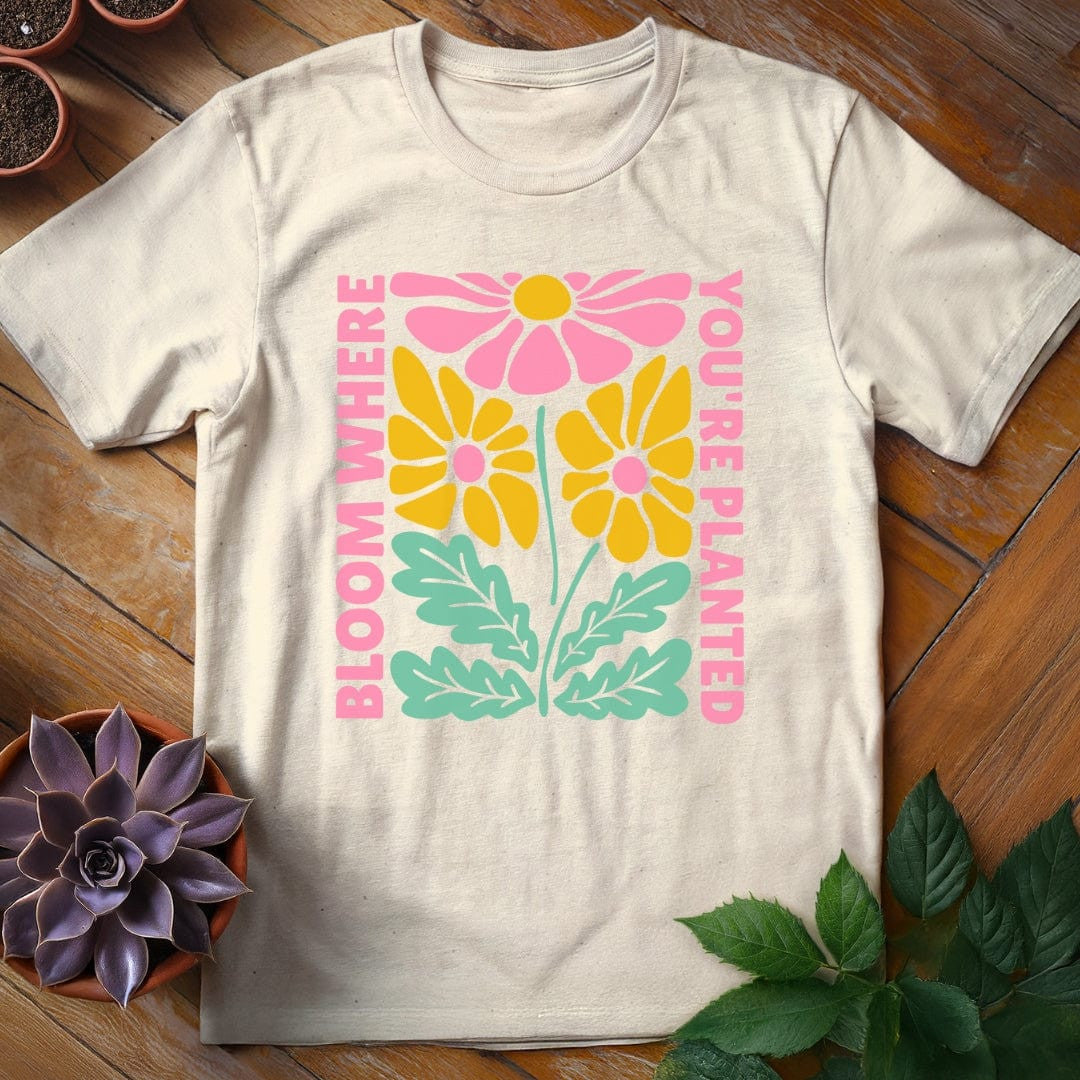 Bloom Where You're Planted T-Shirt Gift For Plant Lover - Unisex Graphic Tee