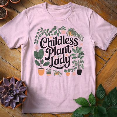 Childless Plant Lady T-Shirt - Graphic Tee - Gift for Plant Lovers