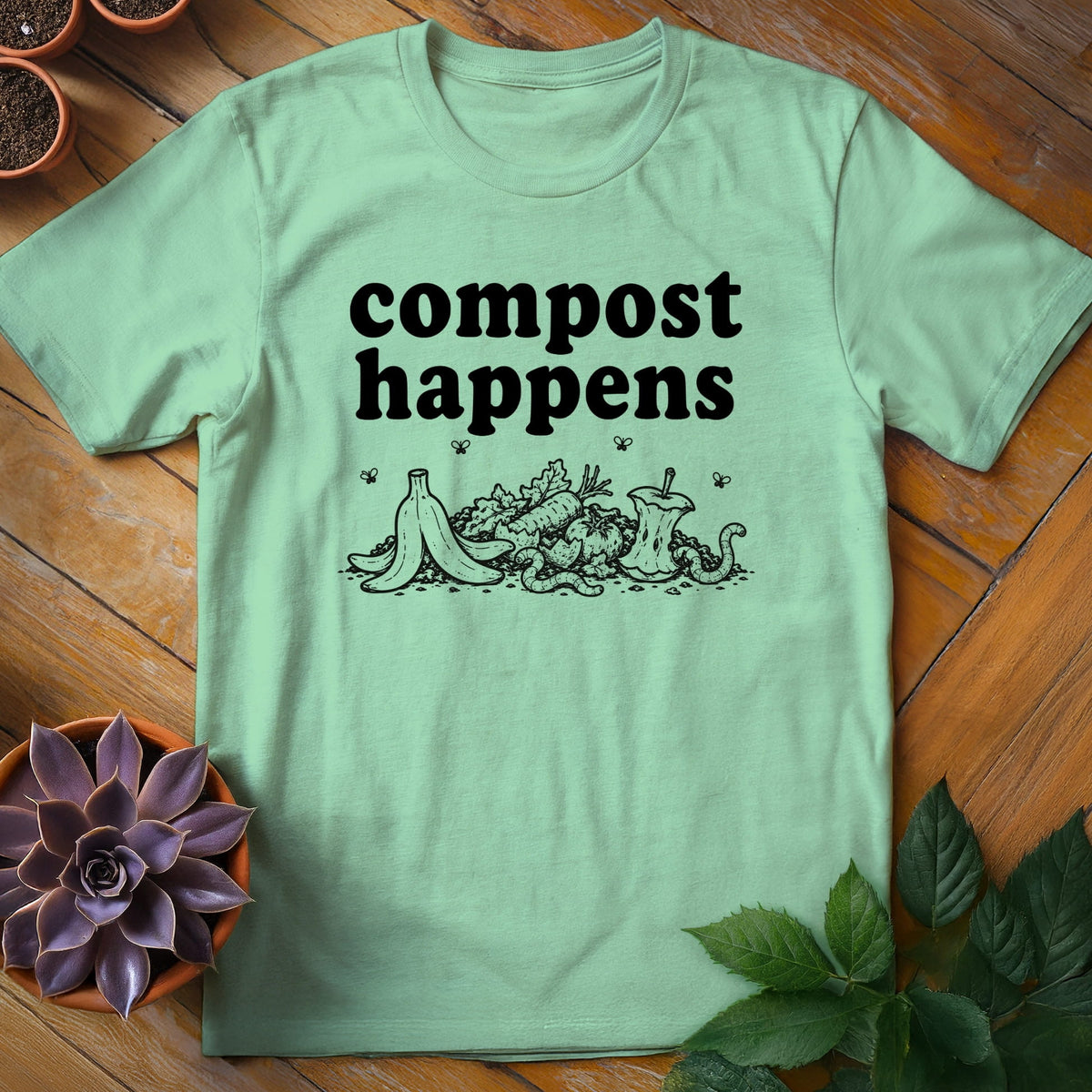 Compost Happens T-Shirt Gift For Plant Lover