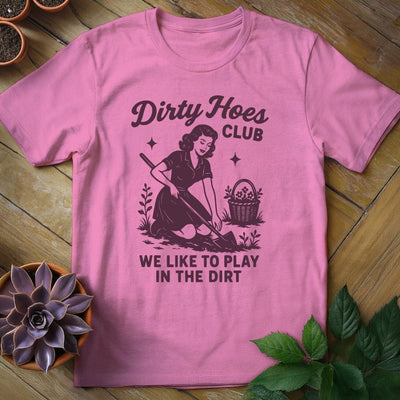 Dirty Hoes Club T-Shirt Gift For Plant Lover - Unisex Graphic Tee