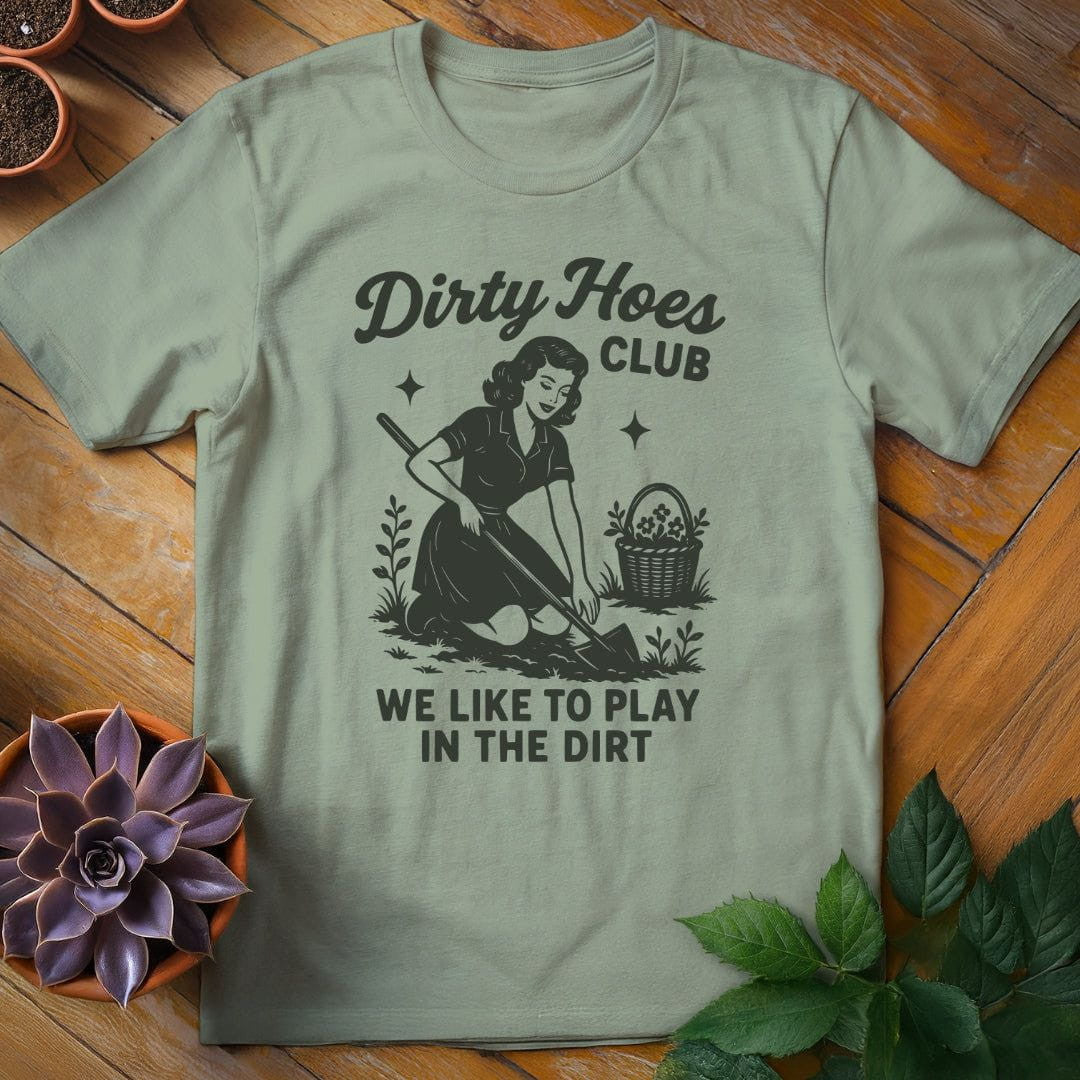 Dirty Hoes Club T-Shirt Gift For Plant Lover - Unisex Graphic Tee