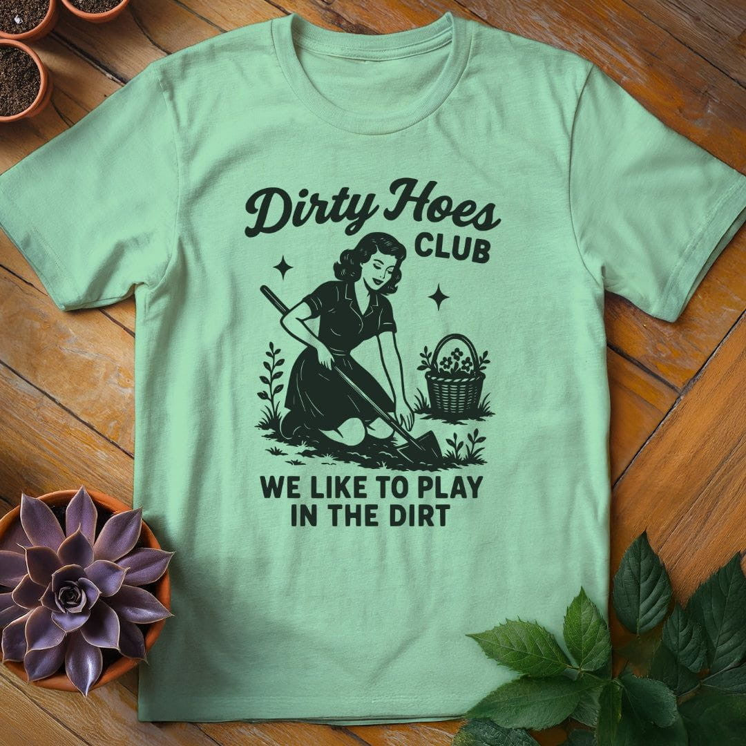 Dirty Hoes Club T-Shirt Gift For Plant Lover - Unisex Graphic Tee