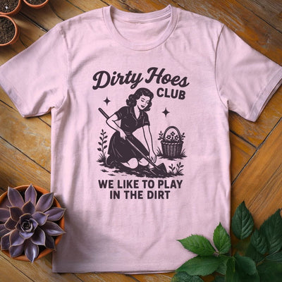 Dirty Hoes Club T-Shirt Gift For Plant Lover - Unisex Graphic Tee