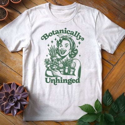 Botanically Unhinged Lady T-Shirt Gift For Plant Lover