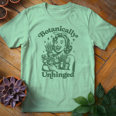 Botanically Unhinged Lady T-Shirt Gift For Plant Lover